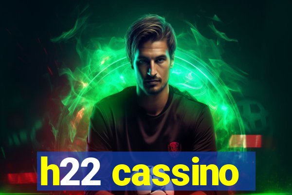 h22 cassino
